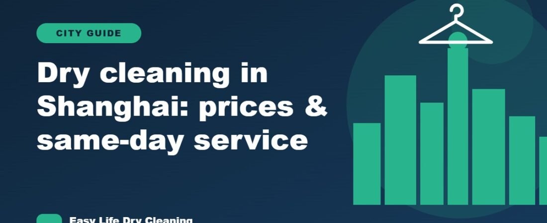 Dry Cleaning in Shanghai: Prices, Same-Day Service and What to Expect