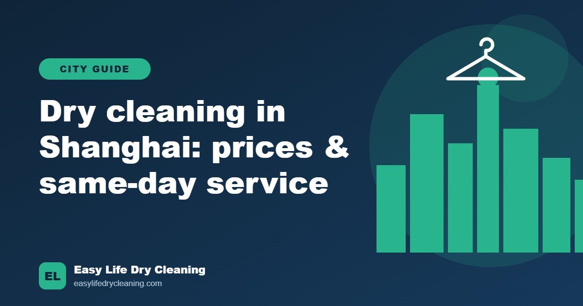 Dry Cleaning in Shanghai: Prices, Same-Day Service and What to Expect