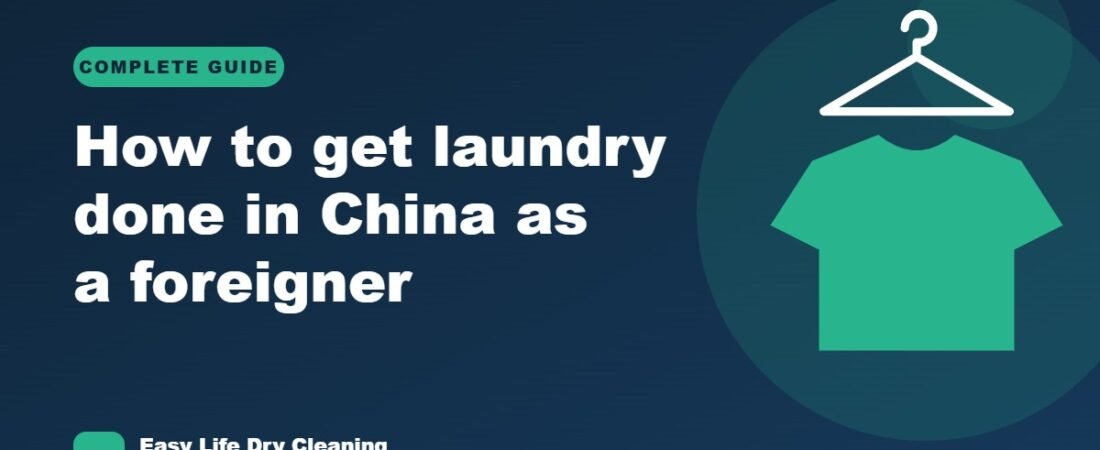 How to Get Laundry Done in China as a Foreigner: A Complete Guide