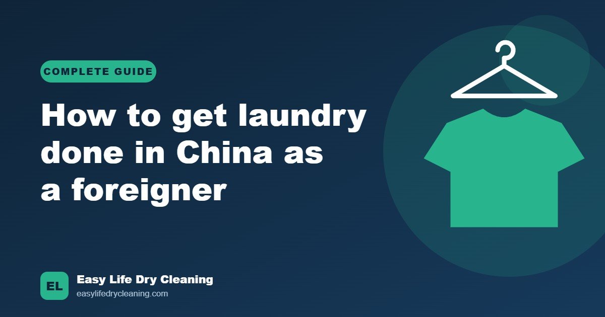 How to Get Laundry Done in China as a Foreigner: A Complete Guide